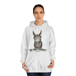 BE MORE DONKEY Unisex College Hoodie