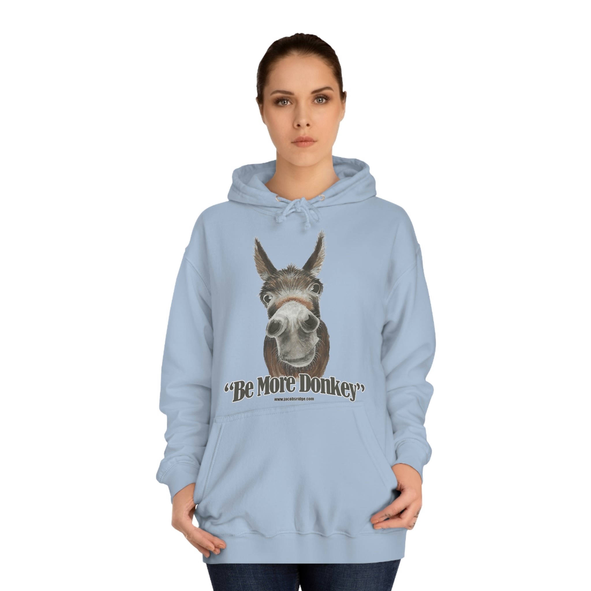 BE MORE DONKEY Unisex College Hoodie Life Without Fear