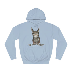 BE MORE DONKEY Unisex College Hoodie